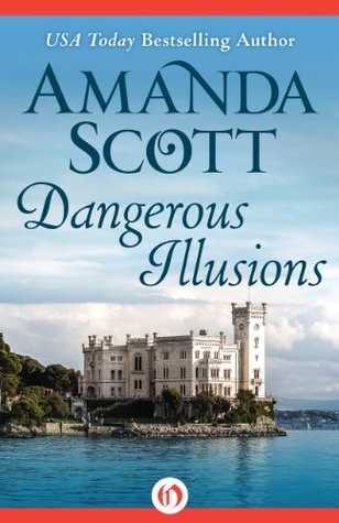 Dangerous Illusions (Dangerous #1)