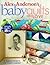 Alex Anderson's Baby Quilts with Love by Alex   Anderson