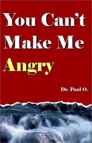 You Can't Make Me Angry (Paperback)