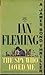 The Spy Who Loved Me by Ian Fleming