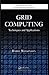 Grid Computing: Techniques ...