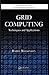 Grid Computing: Techniques and Applications