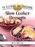 Slow Cooker Desserts (The Average Joe Cookbook Series 3)