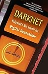 Darknet: Hollywood's War Against the Digital Generation Darknet: Hollywood's War Against the Digital Generation