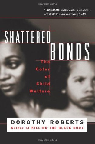 Shattered Bonds: The Color of Child Welfare