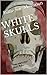 White Skulls