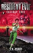 Caliban Cove (Resident Evil, #2)