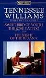 Three by Tennessee: Sweet Bird of Youth, The Rose Tattoo, The Night of the Iguana