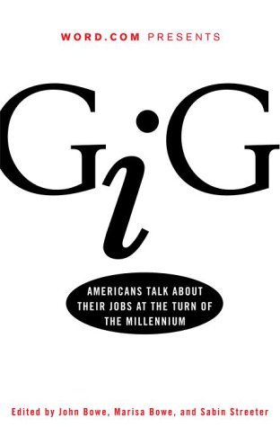 Gig: Americans Talk About Their Jobs at the Turn of the Millennium