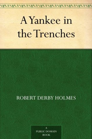 A Yankee in the Trenches (Kindle Edition)