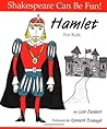 Hamlet for Kids (Shakespeare Can Be Fun!)