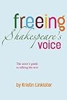 Freeing Shakespeare's Voice by Kristin Linklater