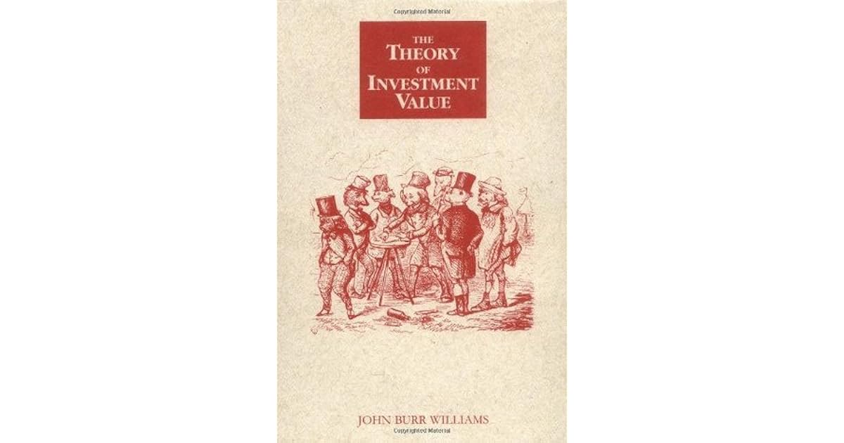 Theory of Investment Value by John Burr Williams
