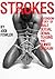 Strokes: A Femdom Story of Male Sexual Denial, Teasing and Ruined Orgasm