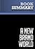 Summary: A New Brand World: Review and Analysis of Bedbury's Book