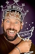Life of the Party: Stories of a Perpetual Man-Child