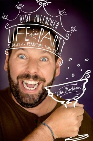 Life of the Party: Stories of a Perpetual Man-Child (Hardcover)