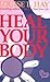 Heal Your Body by Louise L. Hay