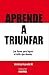 APRENDE A TRIUNFAR (1)