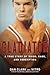 Gladiator: A True Story of 'Roids, Rage, and Redemption