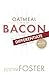 Oatmeal v Bacon: Oatmeal is Boring, Bacon is Not- The Branding Book for People that Care (Business Branding Series)