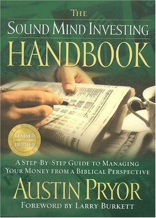 The Sound Mind Investing Handbook: A Step-By-Step Guide to Managing Your Money from a Biblical Perspective (Paperback)