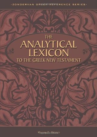 The Analytical Lexicon to the Greek New Testament (Hardcover)