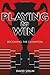 Playing to Win: Becoming th...