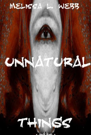 Unnatural Things (World of Darkness short stories Book 4)