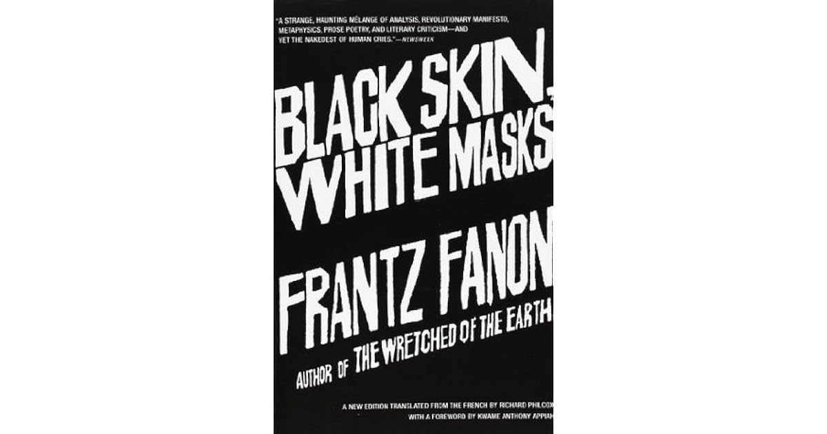 Black Skin, White Masks by Frantz Fanon