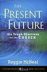 The Present Future: Six Tough Questions for the Church