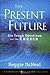 The Present Future by Reggie McNeal