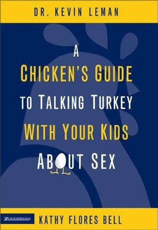 A Chicken's Guide to Talking Turkey with Your Kids About Sex (Hardcover)