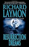 Resurrection Dreams by Richard Laymon Resurrection Dreams by Richard Laymon