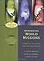 Introducing World Missions: A Biblical, Historical, and Practical Survey (Encountering Mission)