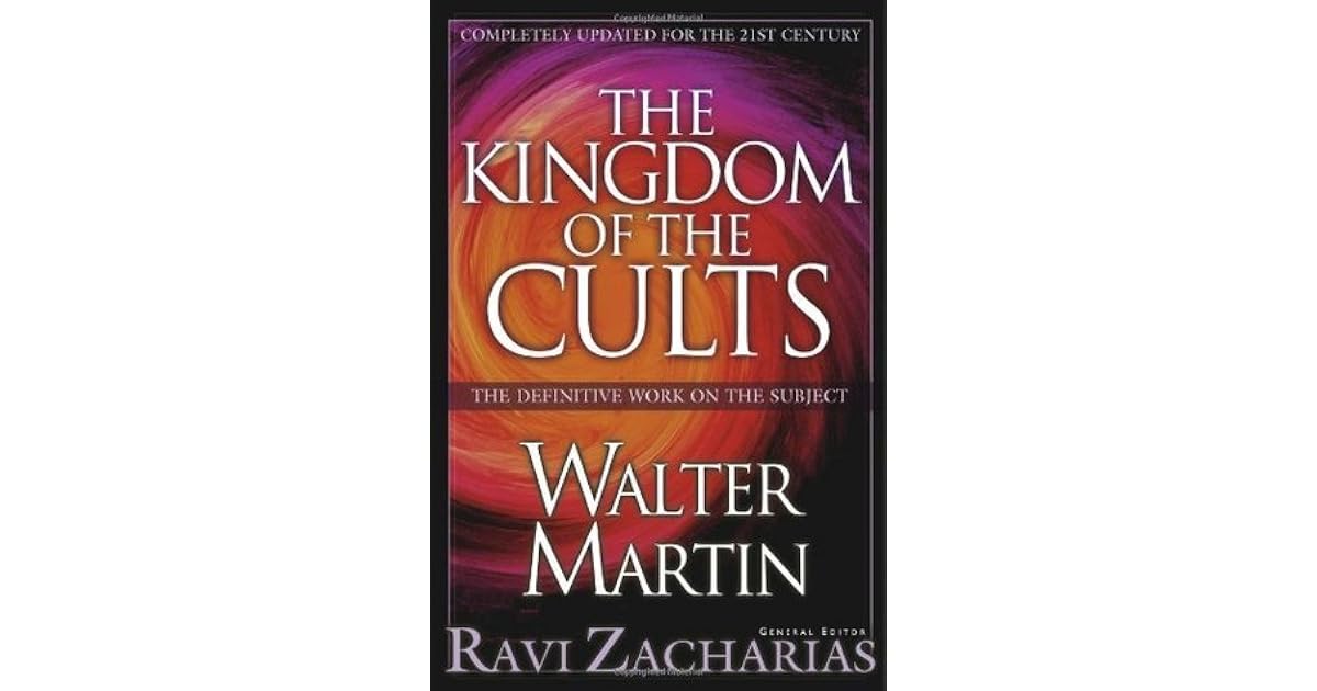 Kingdom Of The Cults Walter Martin