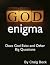 The God Enigma: Does God Ex...