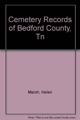 Cemetery Records of Bedford County, Tennessee (Paperback)