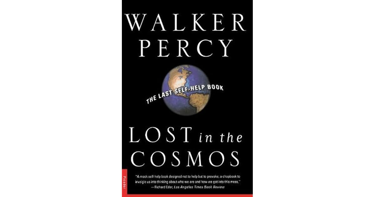 Lost In The Cosmos The Last Self Help Book By Walker Percy
