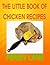 THE LITTLE BOOK OF CHICKEN ...