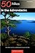 50 Hikes in the Adirondacks by Barbara McMartin 50 Hikes in the Adirondacks by Barbara McMartin
