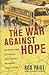 The War Against Hope by Rod Paige