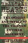 Telltale Hearts: The Origins and Impact of the Vietnam Anti-War Movement