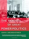 The Tragedy of Great Power Politics by John J. Mearsheimer
