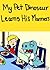 My Pet Dinosaur Learns His Manners (A Fun Children's Picture Book)