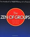 The Zen Of Groups by Dale Hunter The Zen Of Groups by Dale Hunter
