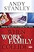 When Work and Family Collide: Keeping Your Job from Cheating Your Family