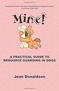 Mine! A Practical Guide to Resource Guarding in Dogs