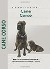 Cane Corso (Comprehensive Owner's Guide) Cane Corso (Comprehensive Owner's Guide)