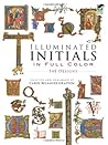 Illuminated Initials in Full Color: 548 Designs (Dover Pictorial Archive)